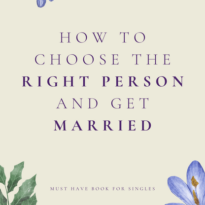 How to choose the right person and get married